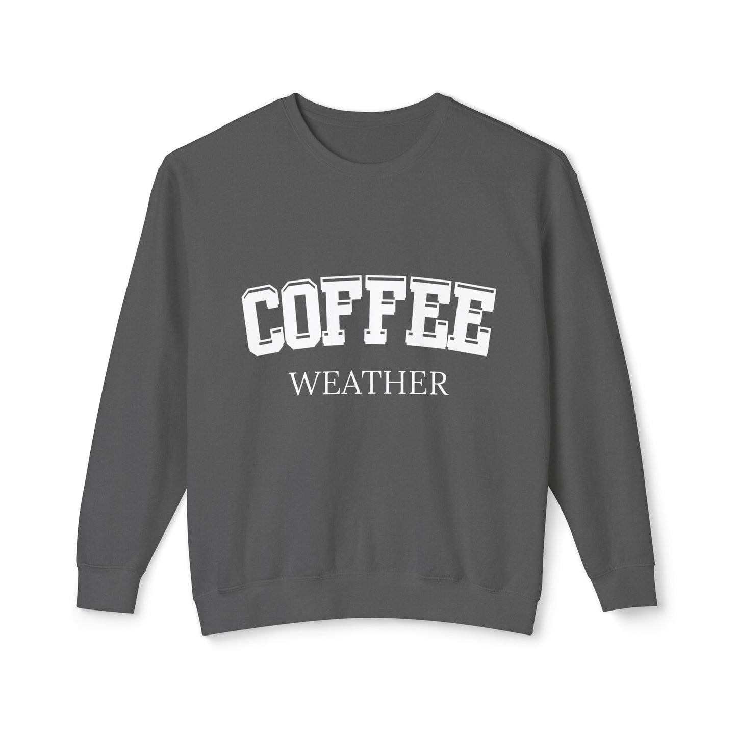 Coffee Weather Crewneck Sweatshirt - Cozy Fall Comfort Colors