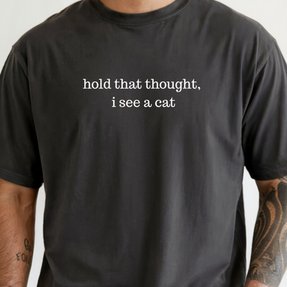 CC1717 Hold That Thought Cat T-shirt Heavyweight Garment-Dyed T-Shirt